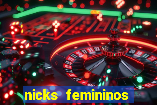 nicks femininos para jogos